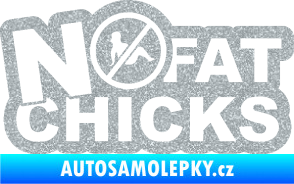 Samolepka No fat chicks 002 Ultra Metalic stříbrná metalíza