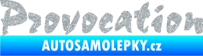 Samolepka Provocation Ultra Metalic stříbrná metalíza