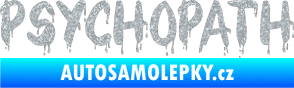 Samolepka Psychopath 002 Ultra Metalic stříbrná metalíza