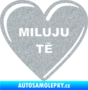 Samolepka Srdíčko 015 miluju tě Ultra Metalic stříbrná metalíza