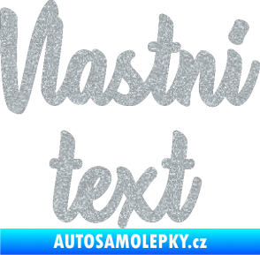 Samolepka Vlastní text - Astonia Ultra Metalic stříbrná metalíza