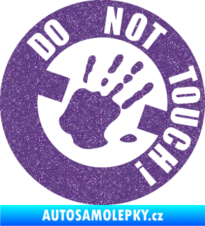 Samolepka Do not touch! Nápis Ultra Metalic fialová
