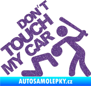 Samolepka Dont touch my car 001 Ultra Metalic fialová
