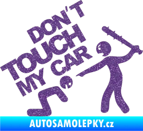 Samolepka Dont touch my car 003 Ultra Metalic fialová