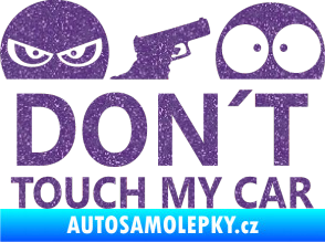 Samolepka Dont touch my car 006 Ultra Metalic fialová