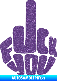 Samolepka F*ck you Ultra Metalic fialová