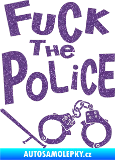 Samolepka Fuck the police 002 Ultra Metalic fialová