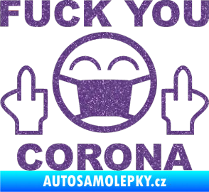 Samolepka Fuck you corona Ultra Metalic fialová
