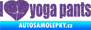 Samolepka I love yoga pants nápis Ultra Metalic fialová