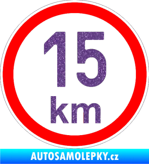 Samolepka Maximální rychlost 15km - nejvyšší konstrukční rychlost Ultra Metalic fialová