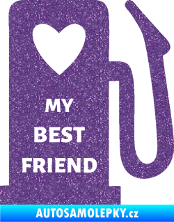 Samolepka My best friend benzínová pumpa Ultra Metalic fialová