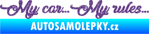 Samolepka My car my rules Ultra Metalic fialová