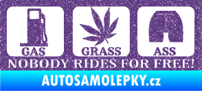 Samolepka Nobody rides for free! 002 Gas Grass Or Ass Ultra Metalic fialová