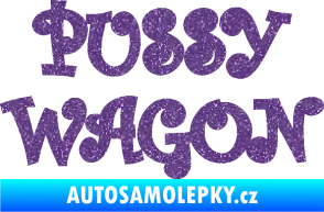 Samolepka Pussy wagon nápis  Ultra Metalic fialová