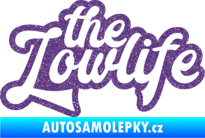 Samolepka The lowlife nápis Ultra Metalic fialová