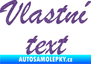Samolepka Vlastní text - Brush Script Ultra Metalic fialová