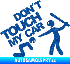 Samolepka Dont touch my car 003 Ultra Metalic modrá