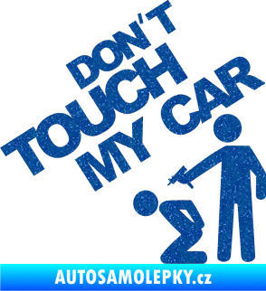 Samolepka Dont touch my car 005 Ultra Metalic modrá