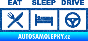 Samolepka Eat, sleep, drive 001 s nápisem Ultra Metalic modrá
