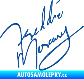Samolepka Fredie Mercury podpis Ultra Metalic modrá