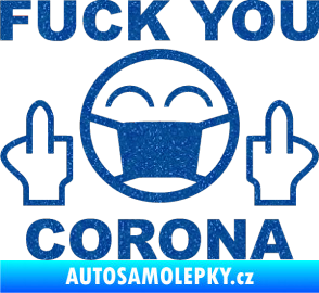 Samolepka Fuck you corona Ultra Metalic modrá