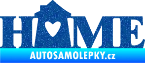 Samolepka Home nápis s domečkem Ultra Metalic modrá