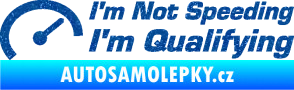 Samolepka I´m not speeding, i´m qualifying  001 nápis Ultra Metalic modrá