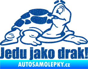 Samolepka Jedu jako drak! 001 pravá nápis se želvou Ultra Metalic modrá