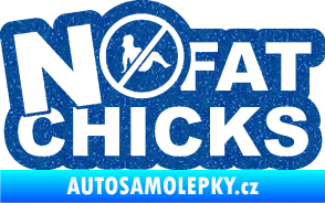 Samolepka No fat chicks 002 Ultra Metalic modrá