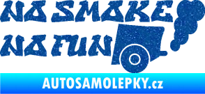Samolepka No smoke no fun 002 nápis s výfukem Ultra Metalic modrá