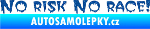 Samolepka No risk no race 002 Ultra Metalic modrá