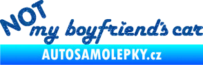 Samolepka Not my boyfriends car Ultra Metalic modrá