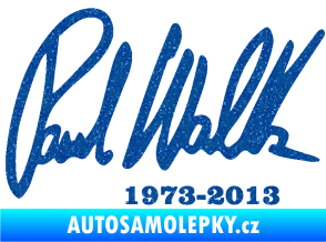 Samolepka Paul Walker 003 podpis a datum Ultra Metalic modrá