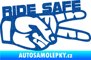Samolepka Ride Safe nápis pravá motorkář Ultra Metalic modrá