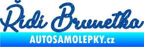 Samolepka Řídí brunetka nápis Ultra Metalic modrá