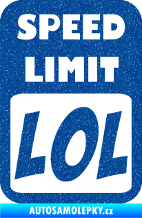 Samolepka Speed Limit LOL nápis Ultra Metalic modrá