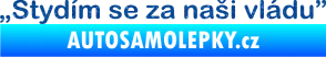 Samolepka Stydím se za naši vládu 001 Ultra Metalic modrá