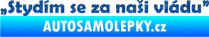 Samolepka Stydím se za naši vládu 002 Ultra Metalic modrá