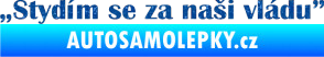 Samolepka Stydím se za naši vládu 004 Ultra Metalic modrá