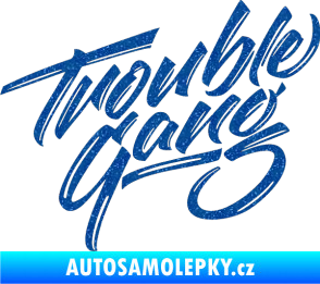 Samolepka Trouble Gang - Marpo Ultra Metalic modrá