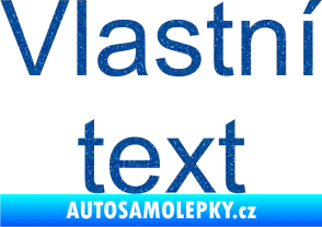 Samolepka Vlastní text - Arial Ultra Metalic modrá