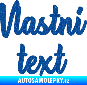 Samolepka Vlastní text - Astonia Ultra Metalic modrá