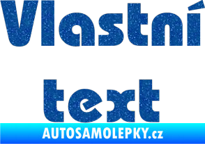 Samolepka Vlastní text - Bahamas Heavy Ultra Metalic modrá