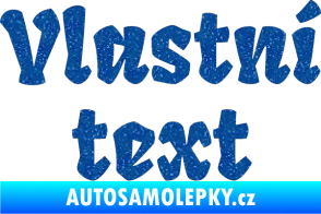 Samolepka Vlastní text - Fruktur Ultra Metalic modrá