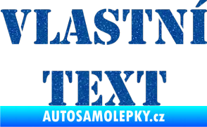 Samolepka Vlastní text - Stencil Ultra Metalic modrá