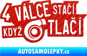 Samolepka 4 válce stačí když turbo tlačí 3D karbon červený