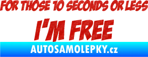 Samolepka For those 10 seconds or less I´m free nápis 3D karbon červený