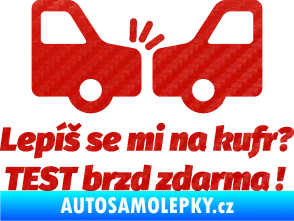 Samolepka Lepíš se mi na kufr, Test brzd zdarma 3D karbon červený