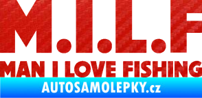 Samolepka Milf nápis man i love fishing 3D karbon červený