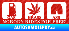 Samolepka Nobody rides for free! 002 Gas Grass Or Ass 3D karbon červený